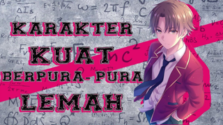 6 Karakter KUAT Anime Menyembunyikan KEKUATAN Aslinya