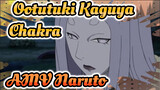 Kehidupan Sebelumnya Ootutuki Kaguya -- Leluhur Chakra | AMV Naruto