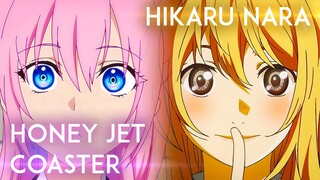 Honey Jet Coaster x Hikaru Nara Mashup ◆ Shikimori's Not Just a Cutie & Your Lie in April