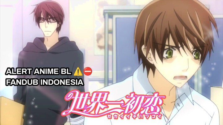 [ FANDUB INDO ] ANIME BL⛔ Berantem melulu loh - SEKAIICHI HATSUKOI OVA