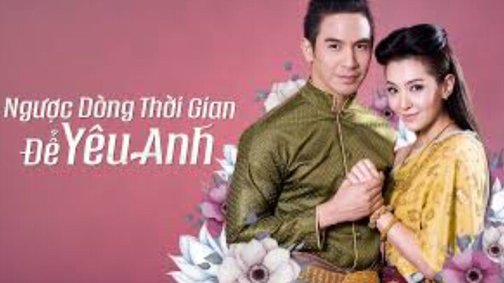 ngược dòng thời gian để yêu anh ✨ phần 1 ✨ Tập 35/2 Lồng tiếng