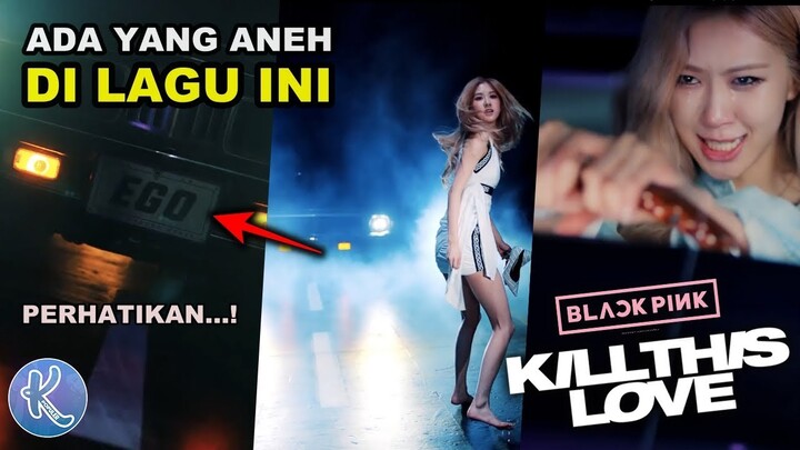 Perhatikan! 10 Hal Aneh Yang Kamu Tidak Sadari Dalam Video Kill This Love-BLACKPINK