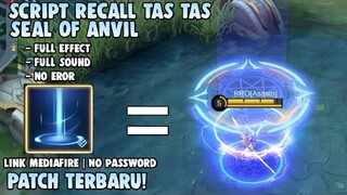 Script Recall Tas Tas Seal Of Anvil Full Effect Full Sound No Password Patch terbaru-Mobile Legends