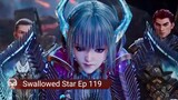 Swallowed Star Ep 119