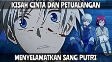 Kisah Cinta dan Petualangan  Menyelamatkan Sang Putri