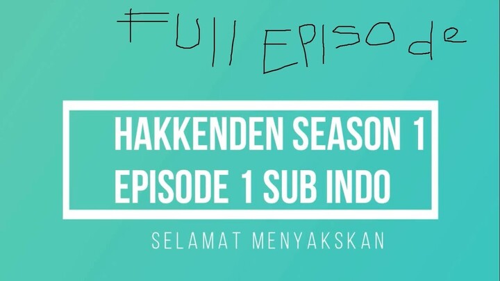 Hakkenden Season 1 episode 1 full sub indo