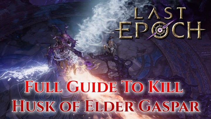 Last Epoch Boss Guide On How To Kill The Husk Of Elder Gaspar