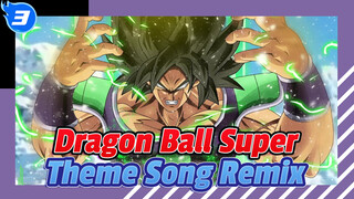 Dragon Ball Super
Theme Song Remix_3
