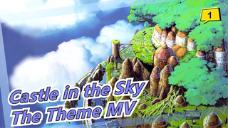 Castle in the Sky|The Theme MV_1