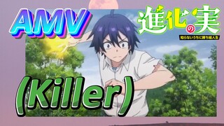 [The Fruit of Evolution]AMV |  (Killer)