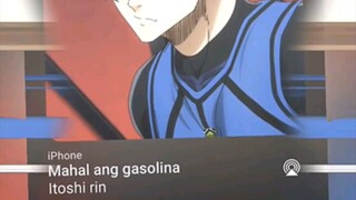 Mahal ang gasolina version itoshi Rin