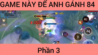 Game này để anh gánh #3