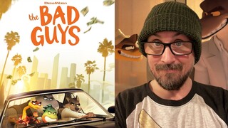 The Bad Guys - Movie Review