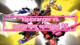 lupinranger vs patranger episode 25