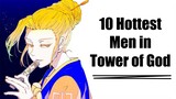 Top 10 Hottest Men in Tower of God