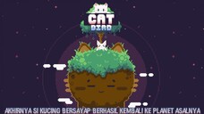 Petualangan Si Kucing Bersayap Kembali Ke Planet Aslanya Berakhir Bahagia |Cat Bird Last Part