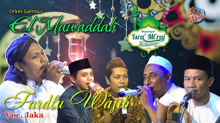 FARDU WAJIB - VOC. JAKA EL MAWADDAH