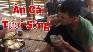 Món Ăn Kinh Dị • Gỏi Cá Nhảy • Đặc Sản Tây Bắc • Người Miền Núi