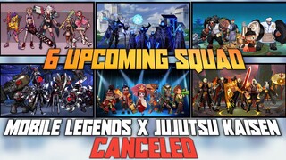 6 NEW UPCOMING SQUAD - JUJUTSU KAISEN x MLBB CANCELED ❓ | Mobile legends #WhatsNEXT Ep.83