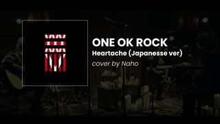 Heartache - One Ok Rock (Cover by Naho)