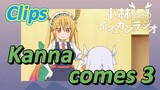 [Miss Kobayashi's Dragon Maid] Clips | Kanna comes 3
