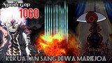 REVIEW ONE PIECE 1060 - KEKUATAN BAGAI DEWA !!! | GOD OF MARIEJOA VS NIKA ??? | REVIEW OP 1060