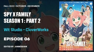 Spy X Family : Part 2 | Episode 06