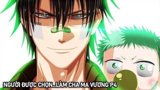 Người Được Chọn...Làm Cha Ma Vương Phần 4 | Tóm Tắt Anime Hay | Review Anime