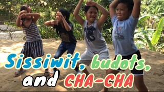SISSIWIT,BUDOTS and CHACHA dance (Axel,Aeron,Krissamae,and Vian)