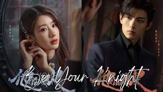 🇨🇳Be Your Knight (2024)✨Eps 20🇮🇩[Sub Indo]