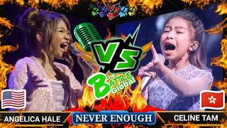 NEVER ENOUGH - Angelica Hale (USA) VS. Celine Tam (HONG KONG) | GLOBAL BATTLE