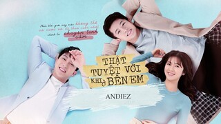 Thật Tuyệt Vời Khi Ở Bên Em / OST #TTVKOBE - Andiez