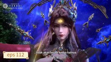 Peerless Battle Spirit eps 112 sub indo