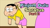 Pinjem Dulu Seratus Part 3 - Animasi Doracimin