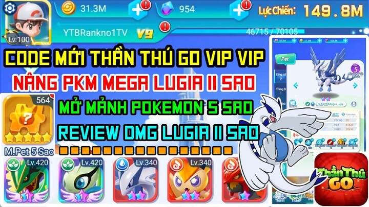 Thần Thú Go - Code Mới & Nâng PKM Mega Lugia 11 Sao Review Cực Chiến - Code Thần Thú Go