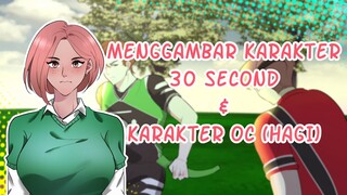 [Timelapse] Menggambar Karakter 30 second & OC ku