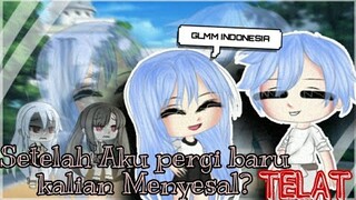 Setelah aku perg1 kalian baru menyes4l?telat|Season 2 pt.1|Gacha Life Indonesia|[GLMM]