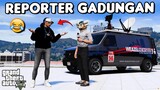 AKU MENJADI REPORTER GADUNGAN - GTA 5 ROLEPLAY