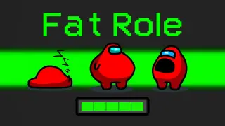 *NEW* FAT ROLE in Among Us (Hilarious)