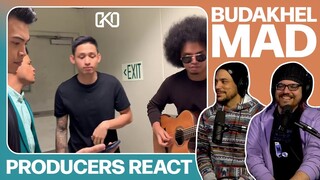 PRODUCERS REACT - BUDAKHEL Mad Reaction