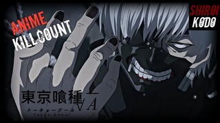 Tokyo Ghoul √A (2015) ANIME KILL COUNT