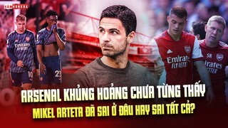 ARSENAL KHỦNG HOẢNG chưa từng thấy | MIKEL ARTETA đã SAI Ở ĐÂU hay SAI TẤT CẢ?