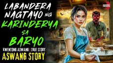 LABANDERA NAGTAYO NG KARINDERYA SA BARYO | Kwentong Aswang | True Story | 04/19/2025 🎬