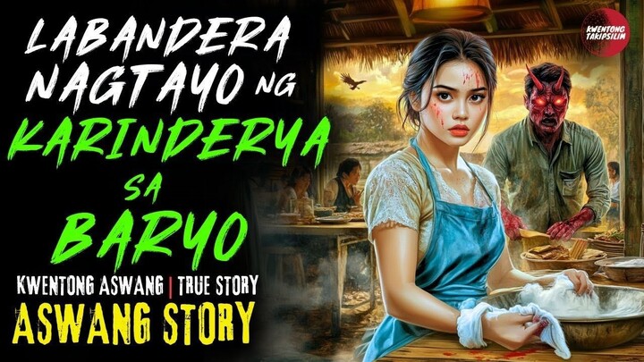 LABANDERA NAGTAYO NG KARINDERYA SA BARYO | Kwentong Aswang | True Story | 04/19/2025 🎬
