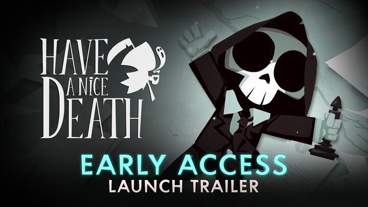 Have a Nice Death | Early Access Launch Trailer