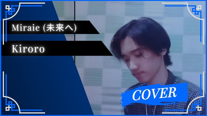 THIS SO NOSTALGIC | Kiroro - Miraie (未来へ) | Cover by MzBay0726