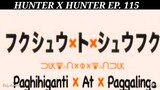 Hunter X Hunter Episode 115 Tagalog dubbed