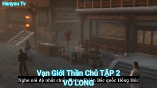 Vạn Giới Thần Chủ TẬP 2-VÕ LONG