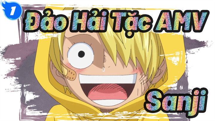 Đảo Hải Tặc AMV
Sanji_1