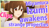 [Horimiya]  Clips | Miyamura Izumi awakens strange properties
